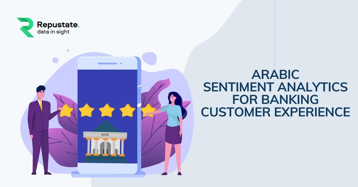 Banking Customer Experience in Arabic