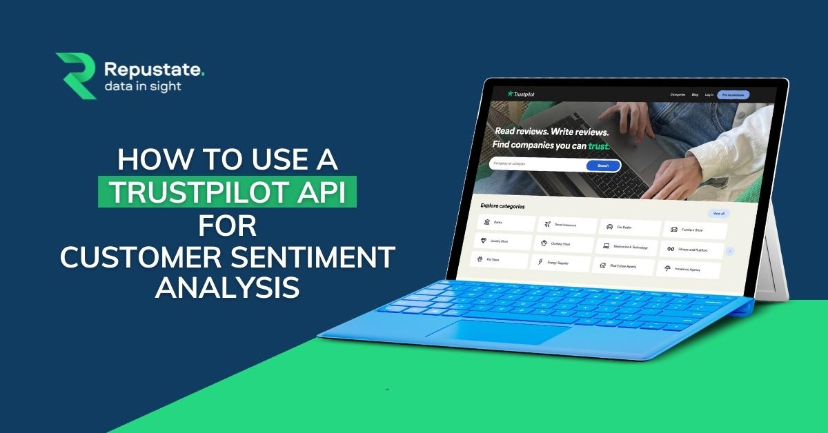 Using A Trustpilot API For Customer Sentiment Analysis